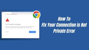 How to Fix ERR_CERT_SYMANTEC_LEGACY Google Chrome Error