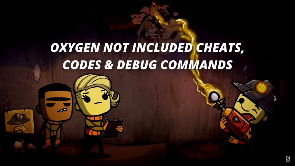 Oxygen Not Included Cheats, Codes & Debug Commands