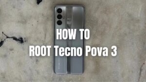 How to Root Tecno Pova 3 (LF7, LF7n) via Magisk