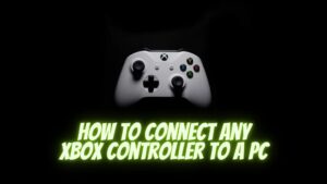 How to Connect Any Xbox Controller to a PC (3 Ways)