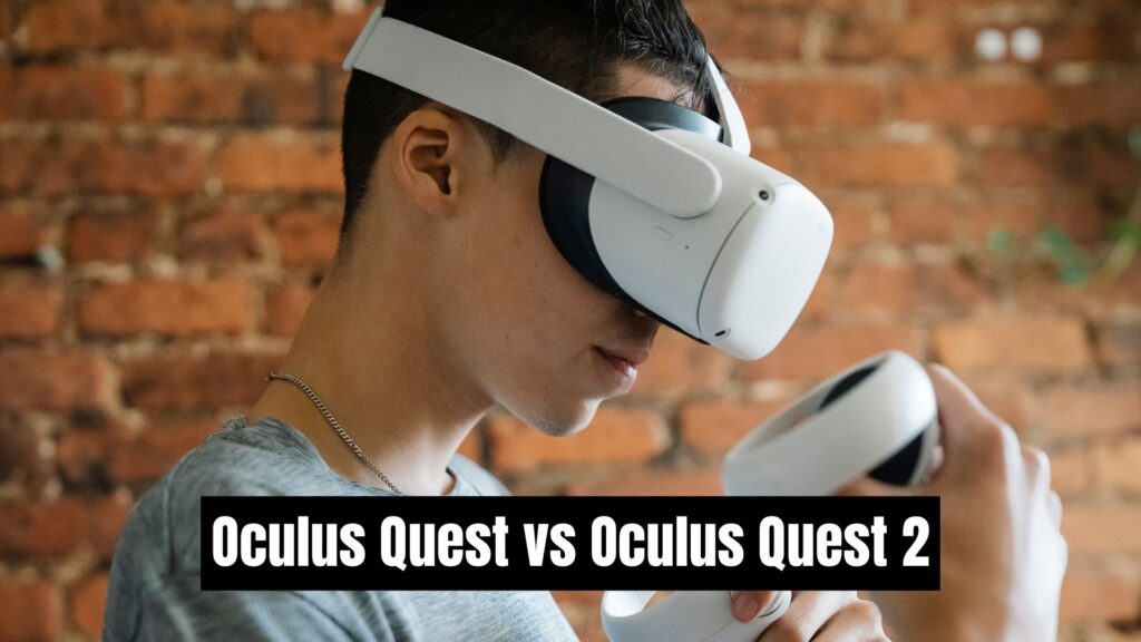 Oculus Quest vs Oculus Quest 2