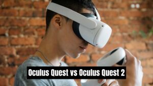Oculus Quest vs Oculus Quest 2: Differences Explained
